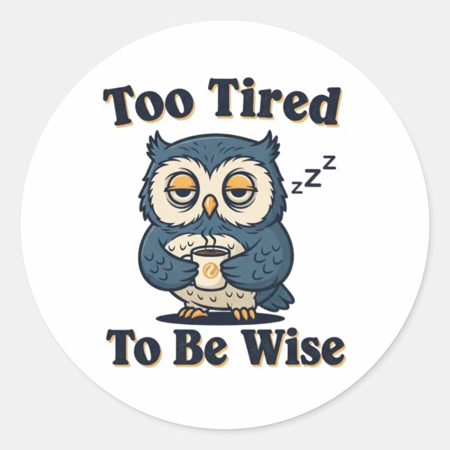 Retro Owl Too Tired Vinyl Sticker (Front)