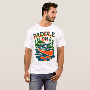 Retro Paddle On Canoe Outdoor Adventure DesT-Shirt T-Shirt