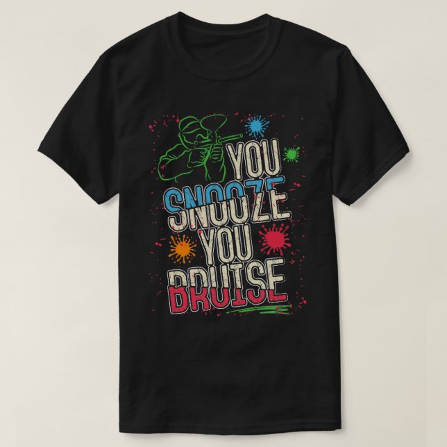 Retro Paintball You Snooze You Bruise Paint Ballin T-Shirt (Design Front)