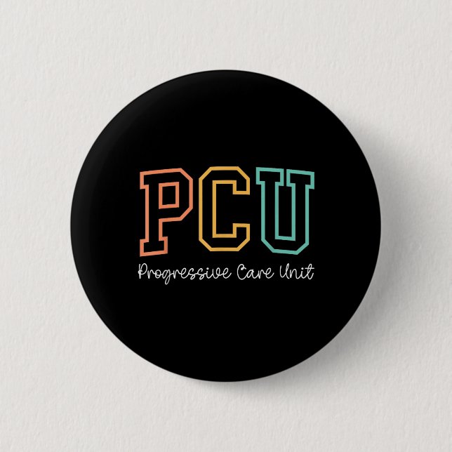 Retro PCU Progressive Care Unit RN Nurse Nursing 6 Cm Round Badge (Front)