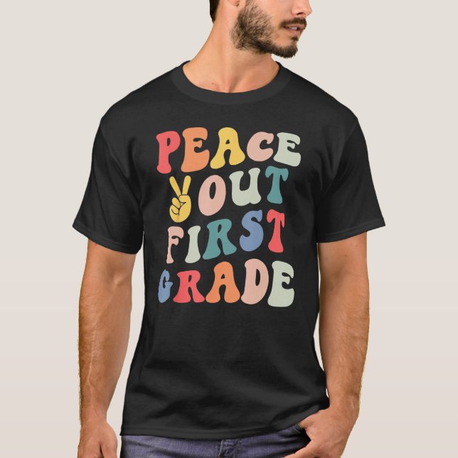 Retro Peace Out First Grade Teacher Last Day Of Sc T-Shirt (Front)
