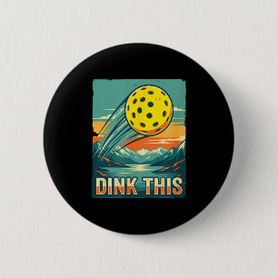 Retro pickleball shirt dink this funny playerRetro 6 Cm Round Badge