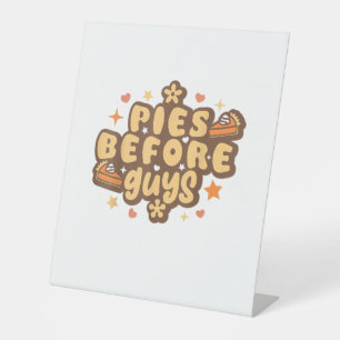 Retro Pies before Guys Funny Thanksgiving pies Pedestal Sign