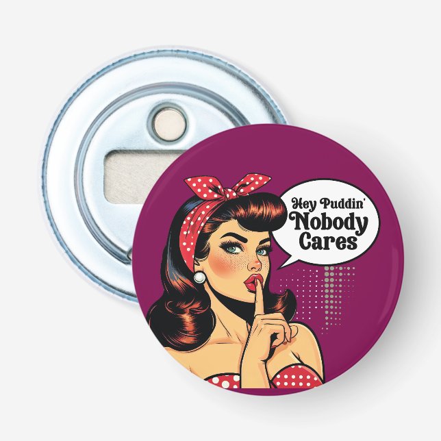 Retro Pinup_ Hey Pudding  Bottle Opener (Front)