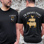 Retro Pit Master Custom Name Funny I'd Smoke That T-Shirt<br><div class="desc">Looking for a personalised gift for the smoker grill Pit Master in your life? Our front and back personalised I'd Smoke That t-shirt with custom Pit Master name and modern grilling utensils printed on the front, and cow / chicken / pig bbq butcher meat Id Smoke That design on the...</div>