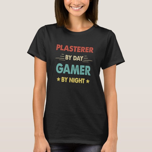 Retro Plasterer By Day Gamer By Night T-Shirt (Front)