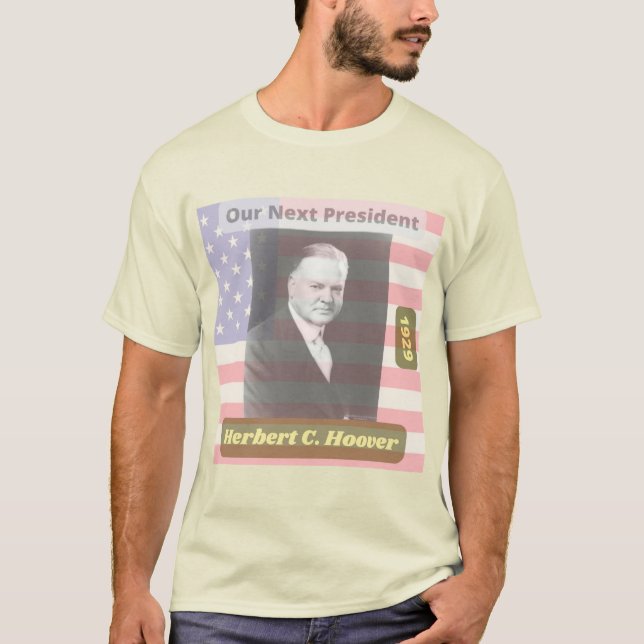Retro Political Herbert Hoover President Art 1929 T-Shirt (Front)
