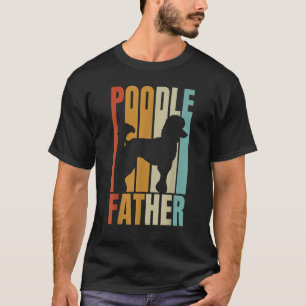 Retro Poodle Father Cool Dog Dad T-Shirt