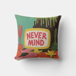 Retro Pop Art "Never Mind"  Cushion