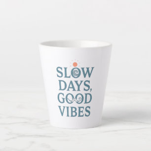 Retro Positive and Relaxing Saying Latte Mug