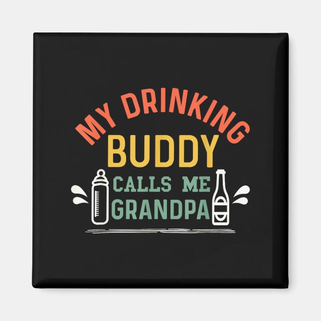 Retro Pregnancy Announcement Grandpa My Drinking B Magnet (Front)