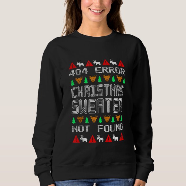 Retro Programmer Coder Ugly Christmas 404 Error It Sweatshirt (Front)