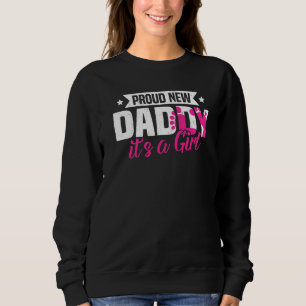 Retro Proud New Daddy It's A Girl Gender Reveal Sweatshirt