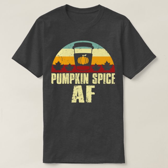 Retro Pumpkin Spice AF T-Shirt (Design Front)