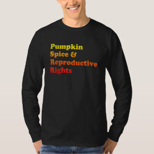 Retro Pumpkin Spice & Reproductive Rights Hallowee T-Shirt