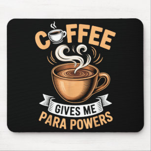 Retro Quote Coffee Give Me Para Wers Funny Drinkin Mouse Pad