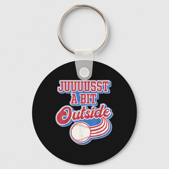 Retro Quote Just A Bit Outside Funny Sport Basebal Key Ring (Front)