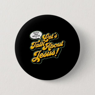 Retro Quote Lets Talk About Jesus Basic Christian  6 Cm Round Badge