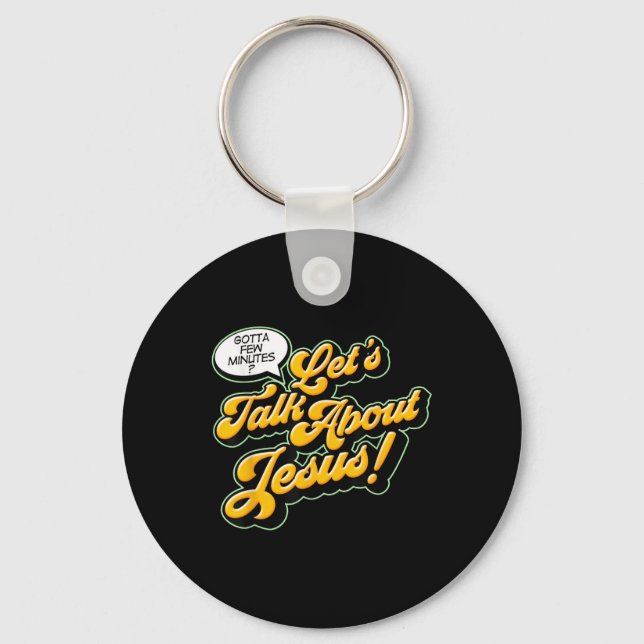 Retro Quote Lets Talk About Jesus Basic Christian  Key Ring (Front)