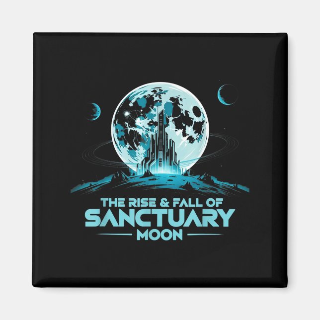 Retro Quote The Rise And Fall Of Sanctuary Moon Cl Magnet (Front)