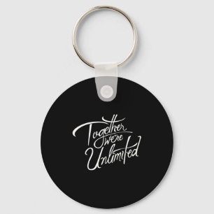 Retro Quote Together Were Unlimited Basic Funny Key Ring