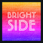 Retro Rainbow Bright Side Happy Motivational Poster<br><div class="desc">Brighten up your space with this funky, colorful, retro rainbow design! Keep your positivity high with this Bright Side message - a daily reminder to look for the good! A fun, upbeat and happy piece of art ready to motivate and decorate!</div>