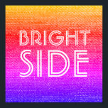 Retro Rainbow Bright Side Happy Motivational Poster<br><div class="desc">Brighten up your space with this funky,  colorful,  retro rainbow design!  Keep your positivity high with this Bright Side message - a daily reminder to look for the good!  A fun,  upbeat and happy piece of art ready to motivate and decorate!</div>