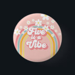 Retro Rainbow FIVE is a Vibe Groovy 5th Birthday 3 Cm Round Badge<br><div class="desc">Five is a Vibe! Retro inspired 5th birthday pin with 70's style fonts and colours,  rainbow,  and daisies in pink</div>