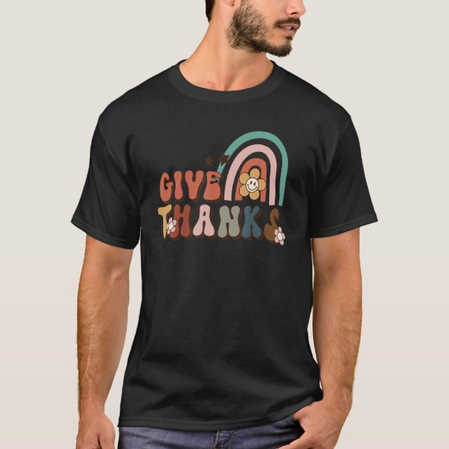 Retro Rainbow Give Thanks Thankful Fall Happy Than T-Shirt (Front)