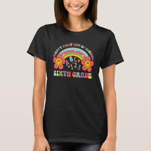 Retro Rainbow Happy First Day Of School Sixth Grad T-Shirt