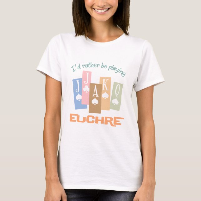 Retro Rather Play Euchre T-Shirt (Front)