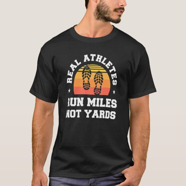 Retro Real Athletes Run Miles Not Yards Marathon M T-Shirt (Front)