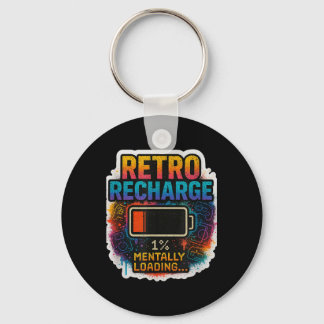 “retro Recharge – Mentally Loading…” Key Ring