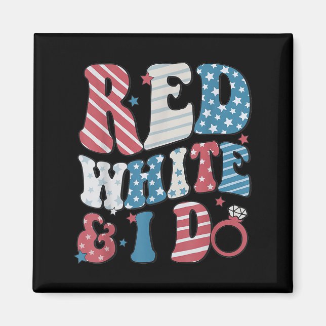 Retro Red White And I Do 4th Of July Bachelorette  Magnet (Front)