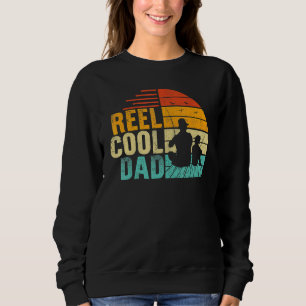 Retro Reel Cool Dad Fishing Dad Joke Fisherman Fat Sweatshirt