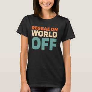 Retro Reggae Rasta - Music Vintage Reggae On World T-Shirt