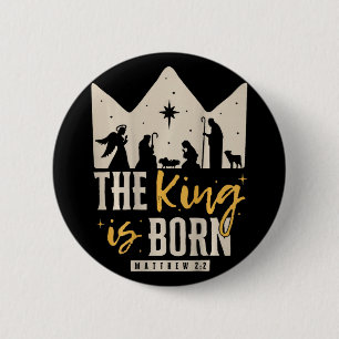 Retro Religious Christmas The King Is Born Christi 6 Cm Round Badge