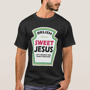Retro Relish Sweet Jesus Funny Christian Parody T-Shirt