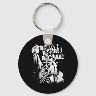 Retro Remove Reverse Reclaim Freedom Protest Rally Key Ring