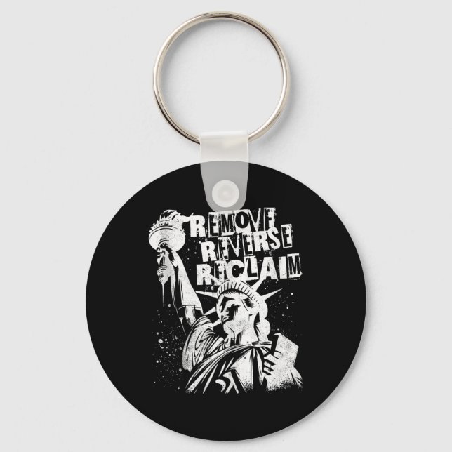 Retro Remove Reverse Reclaim Freedom Protest Rally Key Ring (Front)