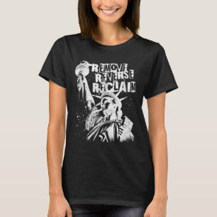 Retro Remove Reverse Reclaim Freedom Protest Rally T-Shirt