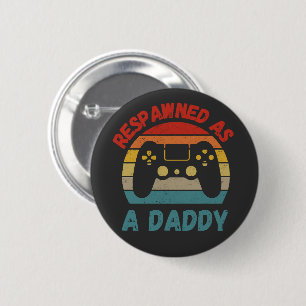 Retro Respawned as a Daddy Gamer New Dad Gamer 6 Cm Round Badge