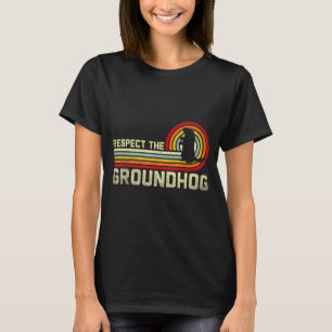 Retro Respect The Groundhog Woodchuck Animal Groun T-Shirt