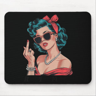 Retro Respectfully Funny N Up Girl Sy Style  Mouse Pad
