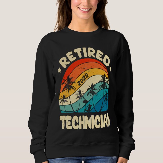 Retro Retired Technician Vintage Retirement Worked Sweatshirt (Front)