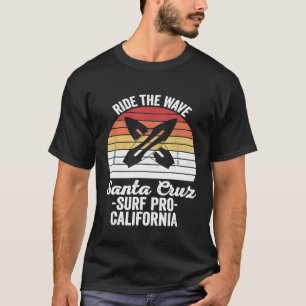 Retro Ride The Wave Santa Cruz Surf Pro California T-Shirt