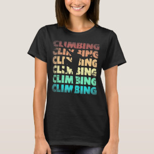 Retro Rock Climbing Bouldering Wall Climbing Climb T-Shirt