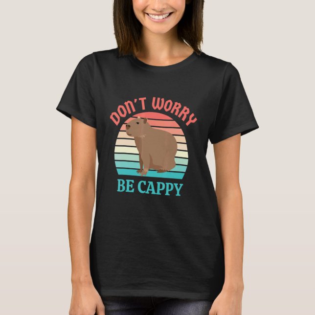 Retro Rodent Capybara Dont Be Worry Be Capy 3 T-Shirt (Front)