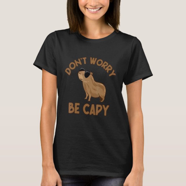 Retro Rodent Capybara Dont Be Worry Be Capy 5 T-Shirt (Front)