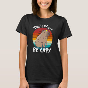 Retro Rodent Capybara Dont Be Worry Be Capy Best T-Shirt
